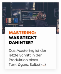 Mastering: Was steckt dahinter?