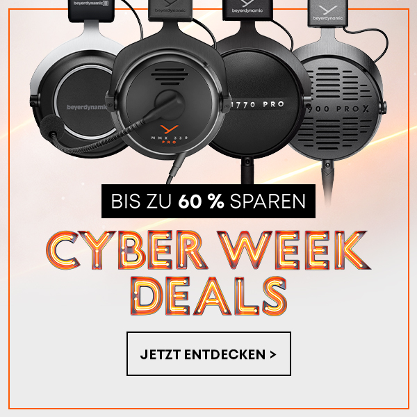 CYBER WEEK DEALS bei beyerdynamic - jetzt entdecken!